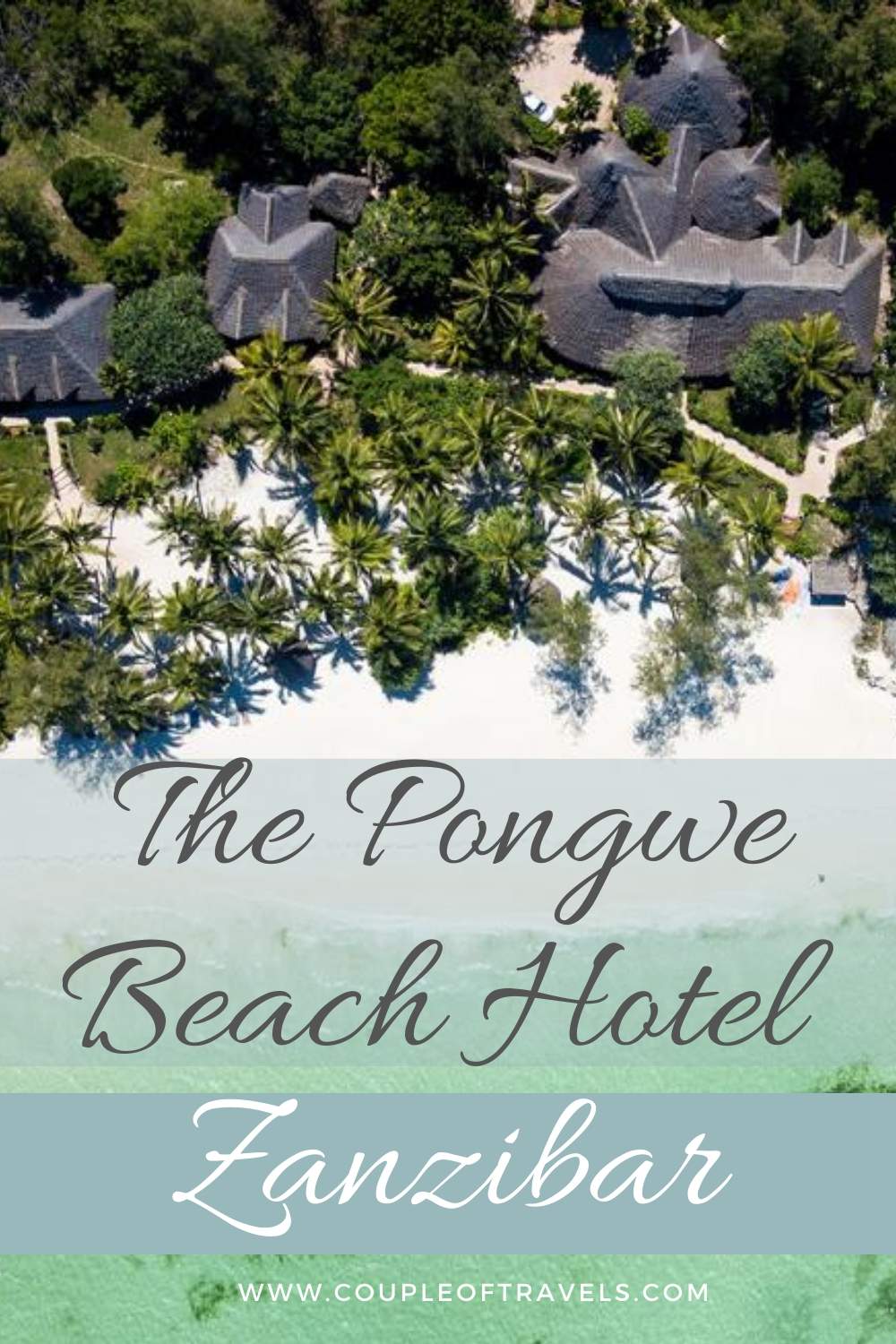 Staying At The Pongwe Beach Hotel Zanzibar - Couple Of Travels